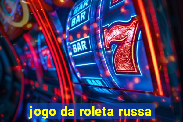 jogo da roleta russa